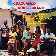 Alberto Zayas Y Su Grupo Folklorico  GUAGUANCÓ AFRO-CUBANO.jpg