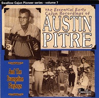 Austin Pitre  THE ESSENTIAL EARLY CAJUN RECORDINGS.jpg