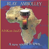 Blay Ambolley  Afrikan Jaazz A New Sound In Town.jpg