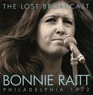 Bonnie Raitt  THE LOST BROADCAST  PHILADELPHIA 1972.JPG