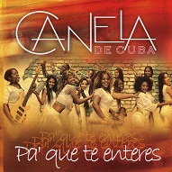 Canela De Cuba  PA’ QUE TE ENTERES.jpg