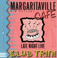 Club Trini  MARGARITAVILLE CAFE.jpg