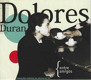 Dolores Duran_Entre Amigos.JPG