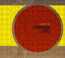 Esmeralda Ortiz  GUERREIRA.jpg