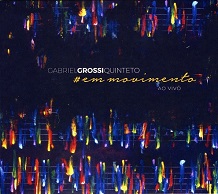 Gabriel Grossi Quinteto  #EM MOVIMENTO.jpg