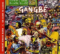 Gangbe Brass Band  GO SLOW TO LAGOS.jpg