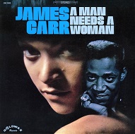 James Carr  A Man Needs A Woman.jpg