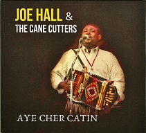 Joe Hall & The Cane Cutters  AYE CHER CATIN.jpg