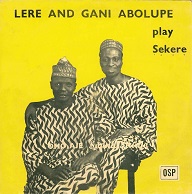 Lere and Gani Abolupe Play Sekere.jpg