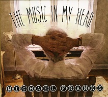 Michael Franks  THE MUSIC IN MY HEAD.jpg