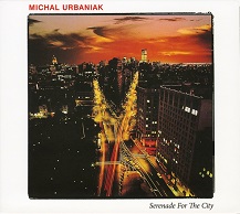 Michal Urbaniak  SERENADE FOR THE CITY.jpg