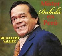 Miguelito Valdez  MISTER BABALÚ EN PERÚ.JPG