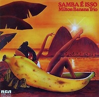 Milton Banana Trio  SAMBA É ISSO.jpg