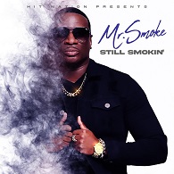 Mr.Smoke  Still Smokin'.jpg