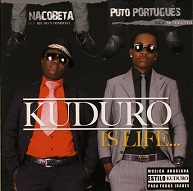 Nacobeta & Puto Portugues  KUDURO IS LIFE.jpg