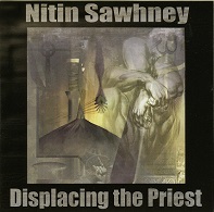 Nitin Sawhney  DISPLACING THE PRIEST.jpg