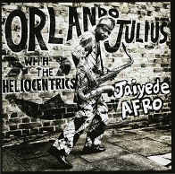 Orlando Julius with The Heliocentrics  JAIYEDE AFRO.jpg