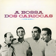 Os Cariocas  A BOSSA DOS CARIOCAS.jpg