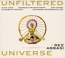 Rez Abbasi  UNFILTERES UNIVERSE.jpg