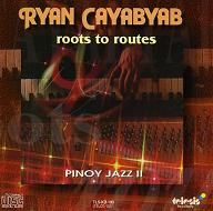 Ryan Cayabyab  ROOTS TO ROUTES  PINOY JAZZ Ⅱ.JPG