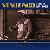 Wee Willie Walker  IF NOTHING EVER CHANGES.jpg